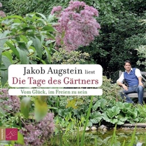 Jakob Augstein – Die Tage des Gärtners