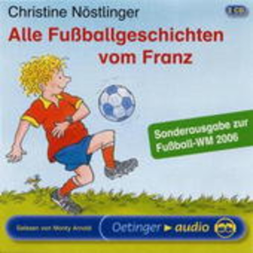 Monty Arnold – Alle Fußballgeschichten vom Franz - Sonderausgabe