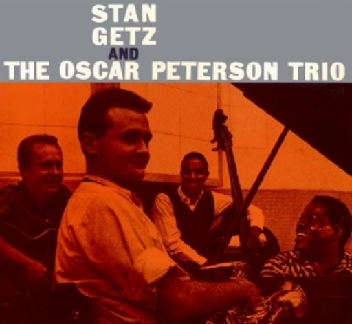 Stan Getz – And Oscar Peterson Trio