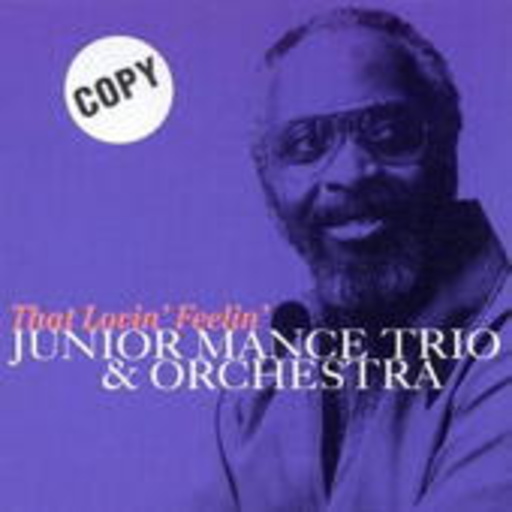 Junior Mance Trio & Orchestra – That Lovin' Feelin'