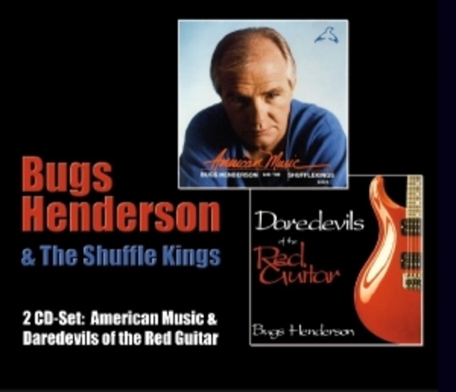 Bugs Henderson – American Music/Daredevils