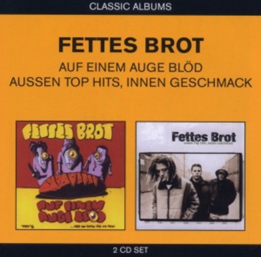 Fettes Brot – Classic Albums: Auf einem Auge blöd/Aussen Top Hits, innen Geschmack
