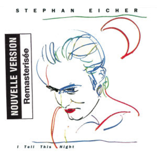 Stephan Eicher – I Tell This Night (Digitally Remastered)