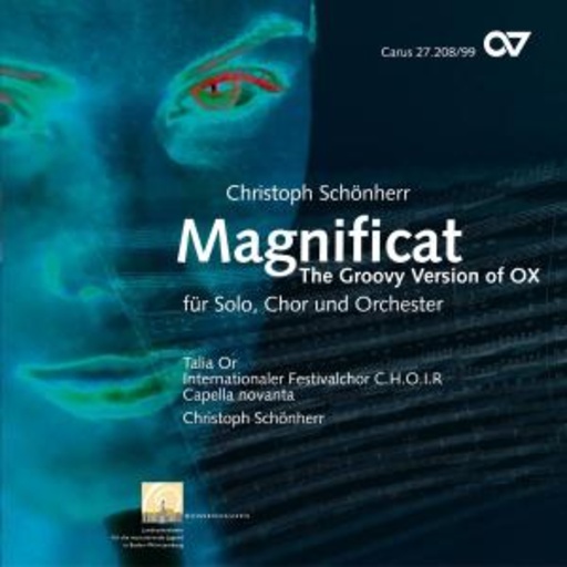 Christoph Schönherr – Magnificat - The Groovy Version of OX für Solo, Chor und Orchester