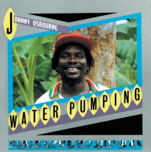 Johnny Osbourne – Water Pumping