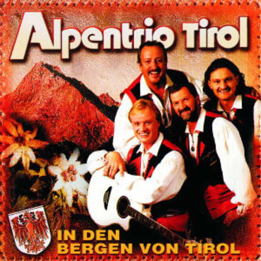 Alpentrio Tirol – In den Bergen von Tirol
