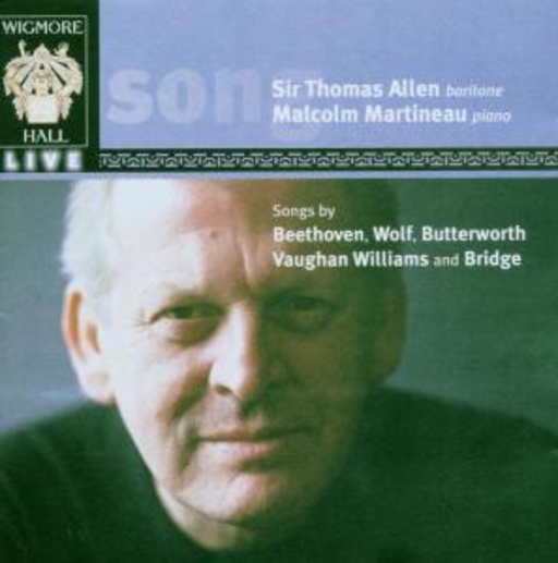Thomas Allen/Malcolm Martineau – Wigmore Hall Live: Song (Lieder von Beethoven, Wolf, Butterworth etc.)
