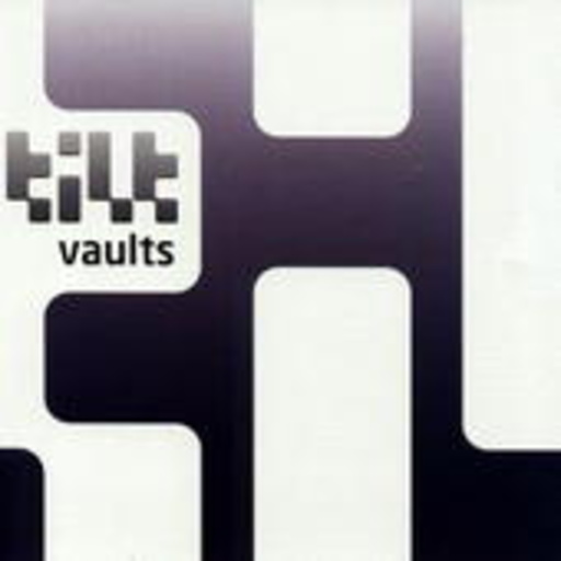 Tilt – Vaults