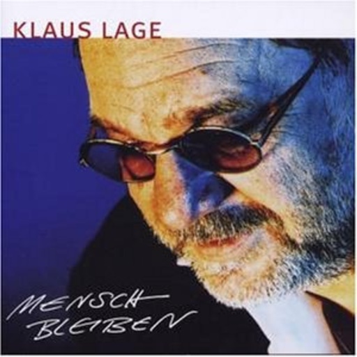 Klaus Lage – Die Welt ist schön
