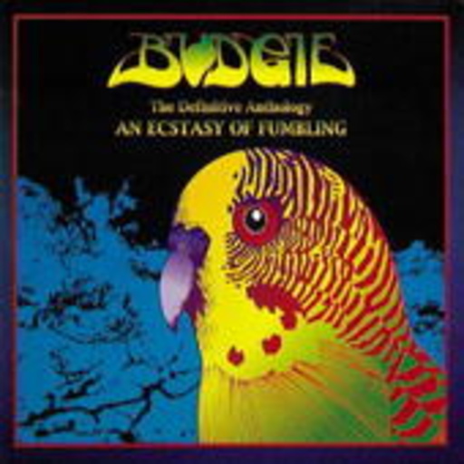 Budgie – An Extacy Of Fumbling