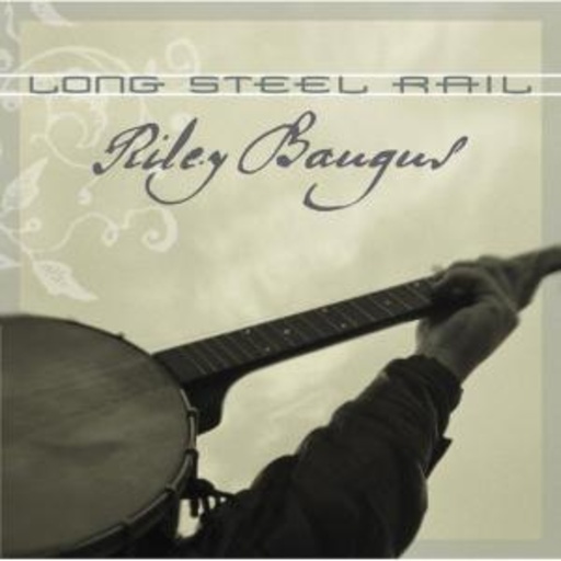 Riley Baugus – Long Steel Rail