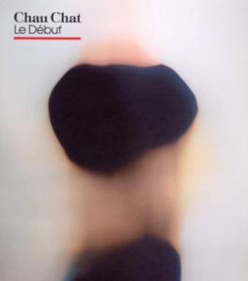 Chau Chat – Le Debut
