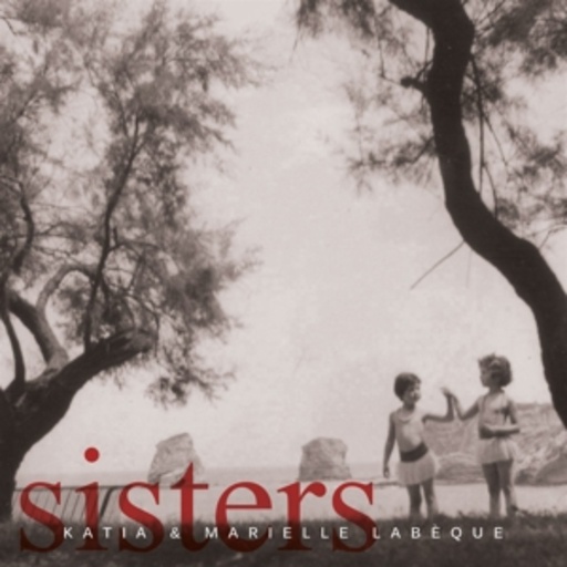 Katia & Marielle Labèque – Sisters