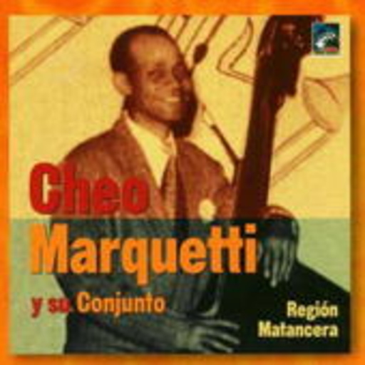 Cheo Marquetti – Region Matancera