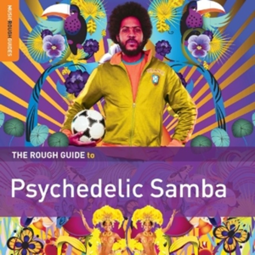 Diverse – The Rough Guide To Psychedelic Samba