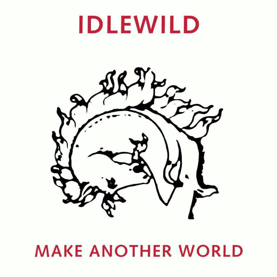 Idlewild – Make Another World