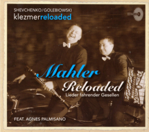 Klezmer Reloaded – Mahler Reloaded