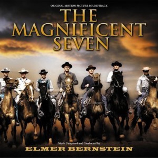 Elmer Bernstein – The Magnificent Seven (Die glorreichen Sieben)