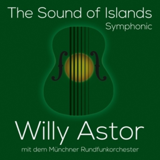 Willy Astor – The Sound Of Islands - Symphonic
