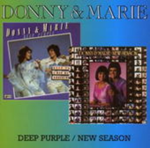 Donny & Marie Osmond – Deep Purple/New Season