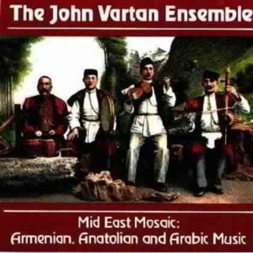 John Vartan Ensemble – Mid East Mosaic