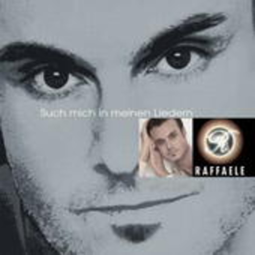 Raffaele – Such mich in meinen Liedern