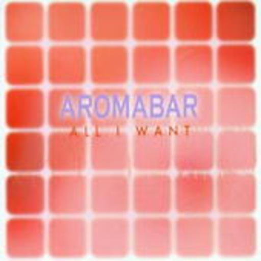 Aromabar – All I Want
