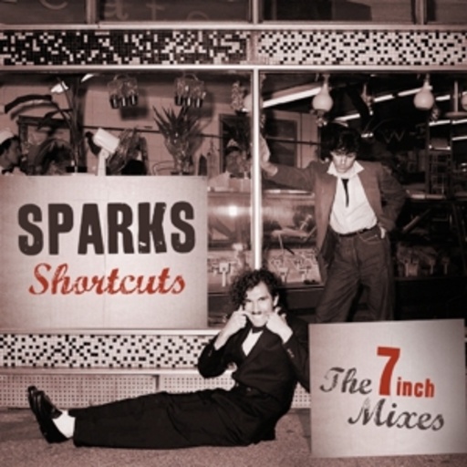 Sparks – Shortcuts - The 7 Inch Mixes 1979-1984
