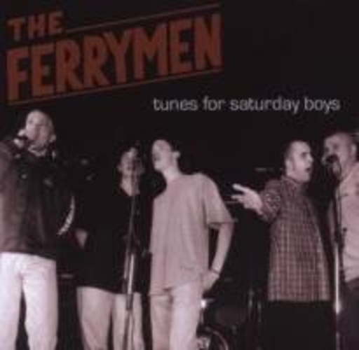 The Ferrymen – Tunes For Saturday Boys