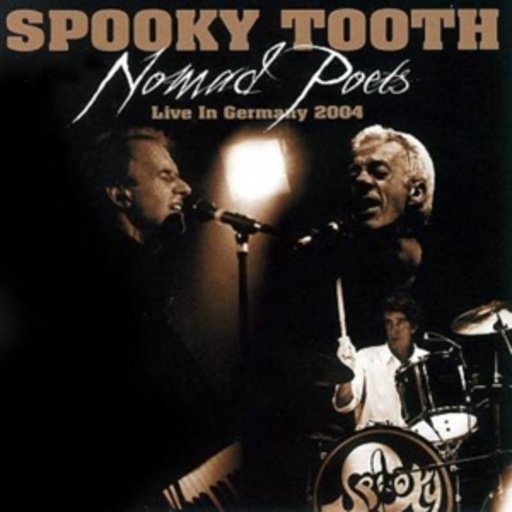 Spooky Tooth – Nomad Poets - Live 2004