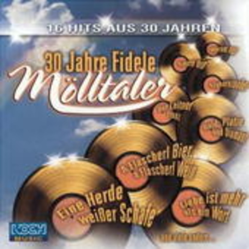 Die Fidelen Mölltaler – 30 Jahre Fidele Mölltaler