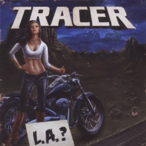 Tracer – L. A.?