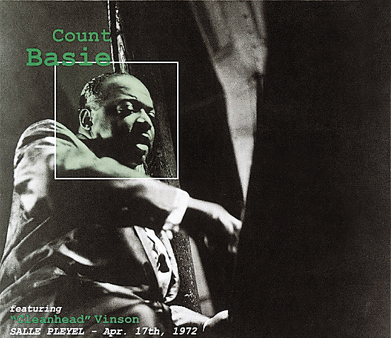 Count Basie feat. "Cleanhand" Vinson – Live - Salle Pleyel Apr. 17th, 1972