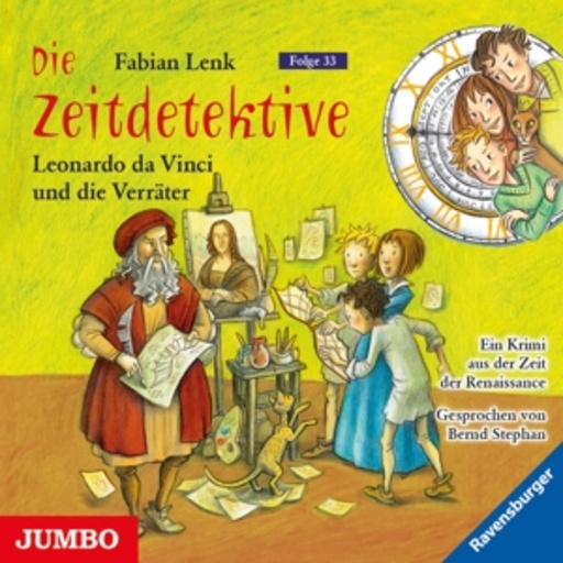 Bernd Stephan – Die Zeitdetektive - Folge 33: Leonardo Da Vinci und die Verräter