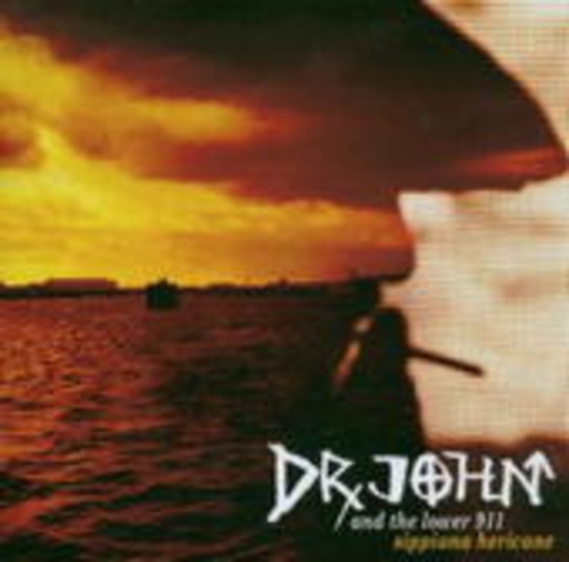 Dr. John And The Lower 911 – Sippiana Hericane
