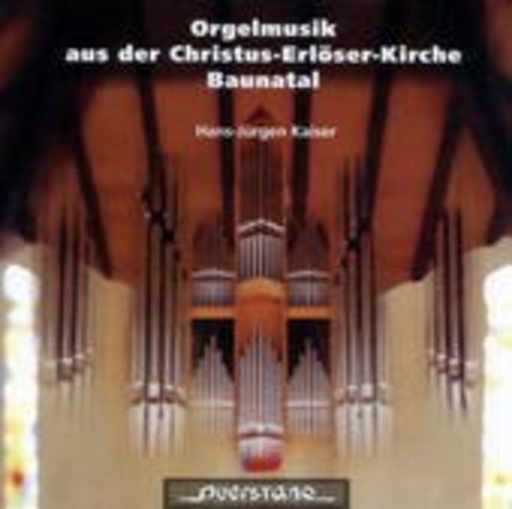Hans-Jürgen Kaiser – Orgelmusik aus der Christus-Erlöser-Kirche Baunatal