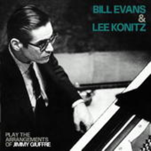 Bill Evans & Lee Konitz – Plays The Arrangements Of Jimmy Giuffre