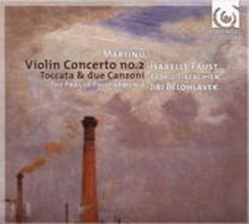 Jiri Belohlávek/The Prague Philharmonia/Isabelle Faust – Violin Concerto No. 2/Toccata & Due Canzoni