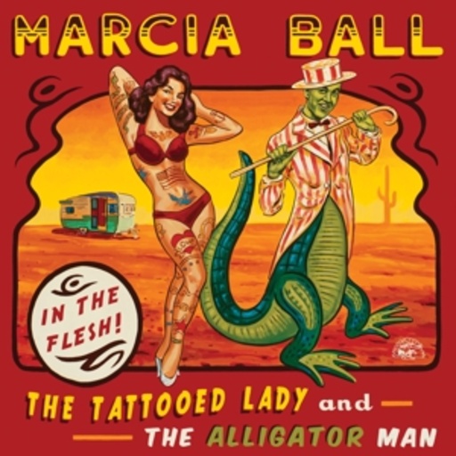 Marcia Ball – The Tattooed Lady And The Alligator Man
