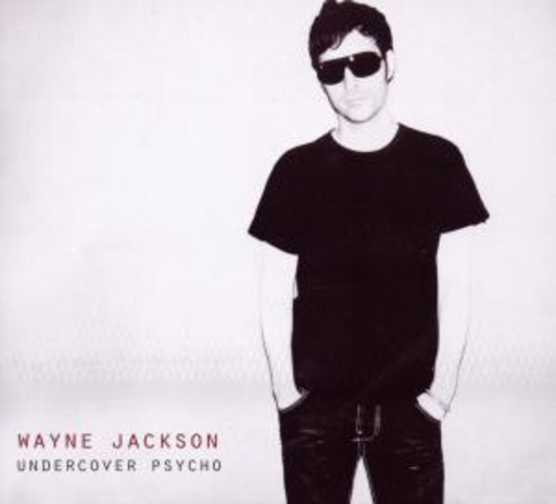 Wayne Jackson – Undercover Psycho