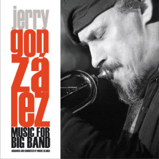 Jerry Gonzalez – Music For Big Band