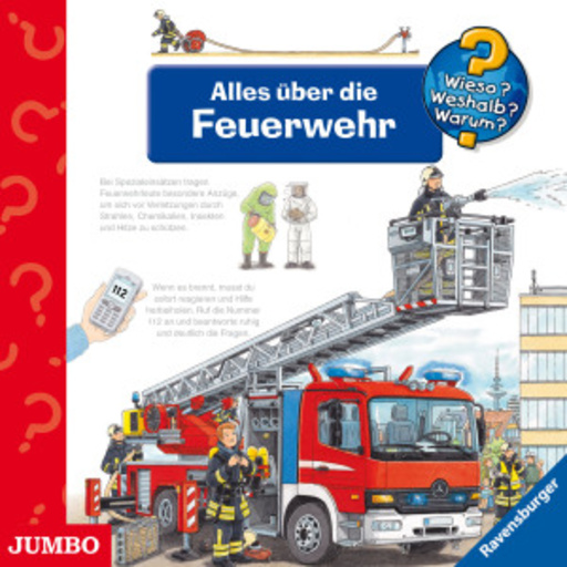 Wieso?Weshalb?Warum? – Alles über die Feuerwehr