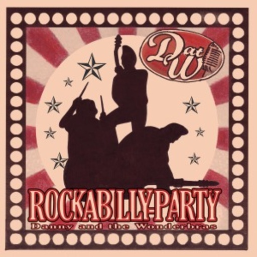 Danny & The Wonderbras – Rockabilly Party