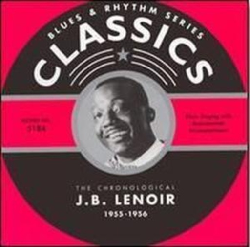 J.B. Lenoir – Classics 1955-1956