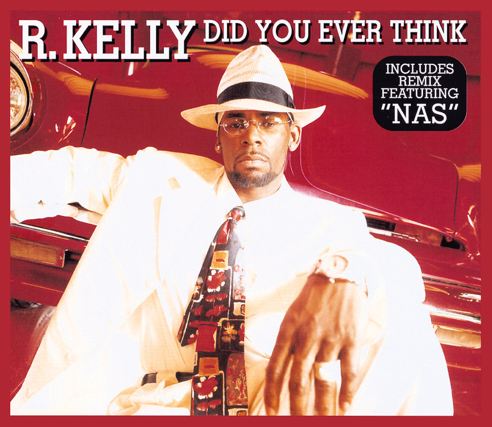 R.Kelly – Did You Ever Think
