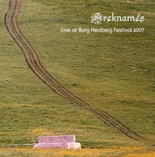 Areknames – Live At Burg Herzberg Festival 2007