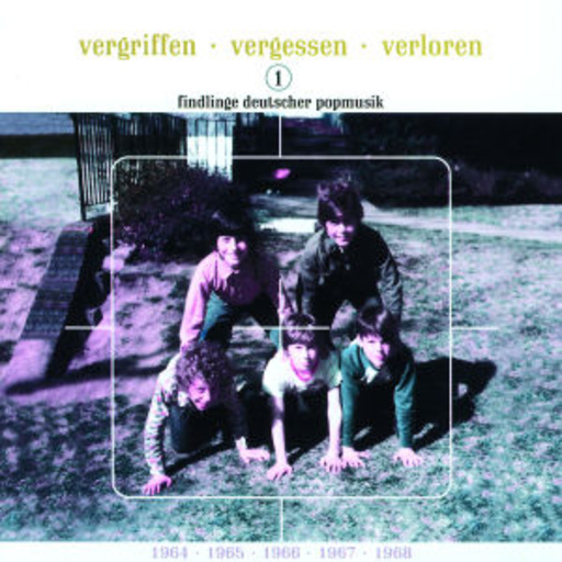 Diverse – Vergriffen, vergessen, verloren 1 - Findlinge deutscher Popmusik
