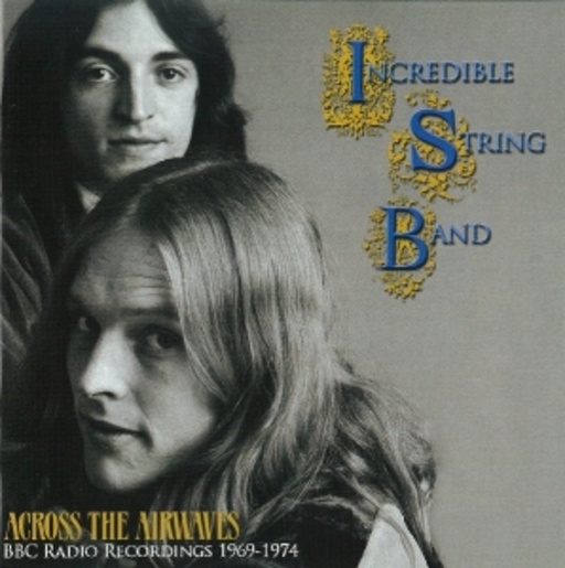 Incredible String Band – Across The Airwaves