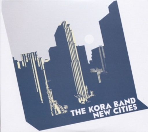 The Kora Band – New Cities