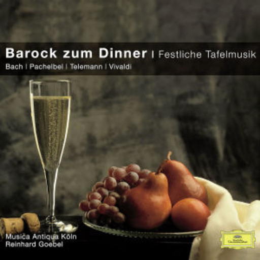 Diverse – Barock zum Dinner - Festliche Tafelmusik